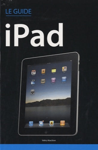 Livrenpoche : Guide ipad - Valéry Marchive - Livre