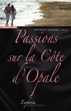 Livrenpoche : Passions sur la côte d'Opale - Patrick S. Vast - Livre