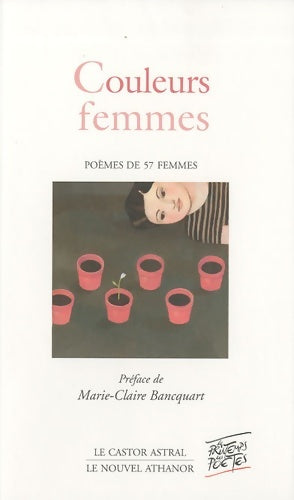 Livrenpoche : Couleurs femmes. Poèmes de 57 femmes - Collectif - Livre