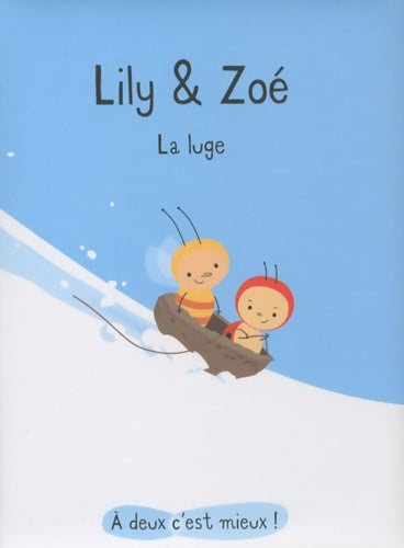 Livrenpoche : Lily & Zoé : La luge - Isabelle Gibert - Livre