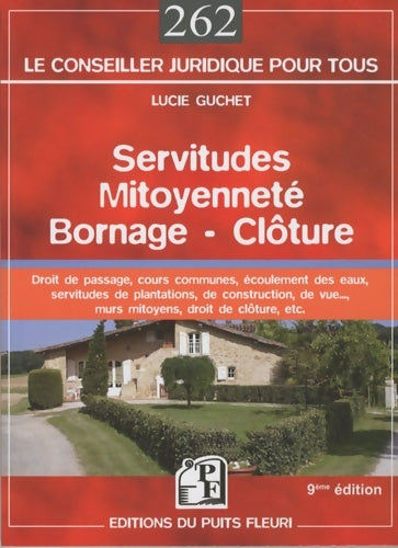 Livrenpoche : Servitudes, mitoyenneté, bornage, clôture - Lucie Guchet - Livre
