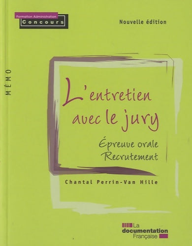 Livrenpoche : L'entretien avec le jury. EPreuve orale - recrutement - Chantal Perrin-van Hille - Livre