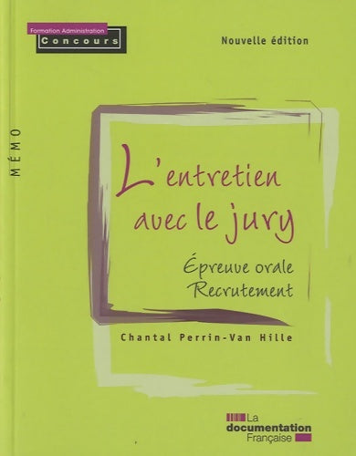 L'entretien avec le jury. EPreuve orale - recrutement - Chantal Perrin-van Hille -  Formation administration - Livre