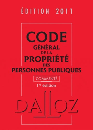 Code général de la propriété des personnes publiques commenté 2011 - Fabrice Melleray -  Codes - Livre