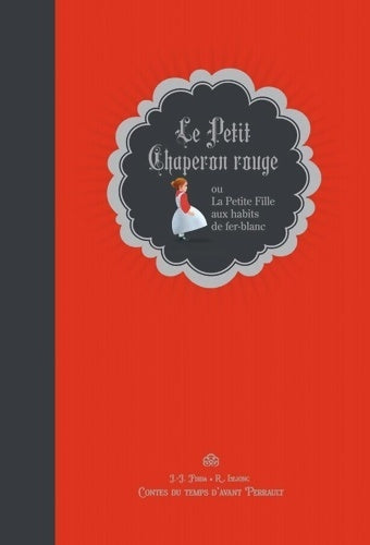 Livrenpoche : Le petit chaperon rouge ou la petite fille aux habits de fer blanc - Jean-Jacques Fdida - Livre