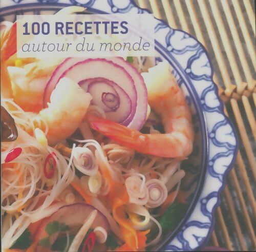 Livrenpoche : 100 recettes autour du monde - Collectif - Livre