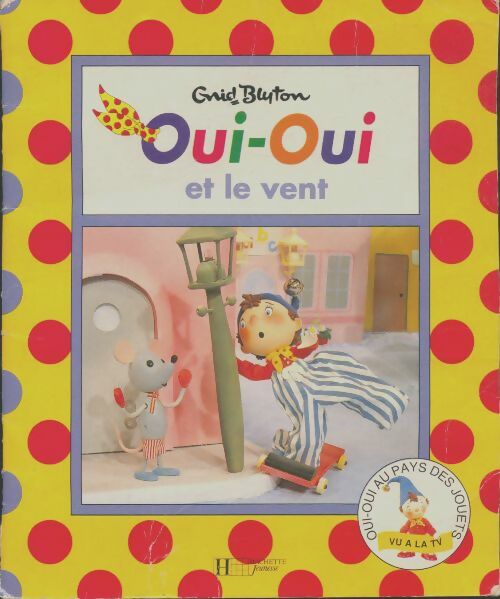 Livrenpoche : Oui-oui et le vent - Enid Blyton - Livre