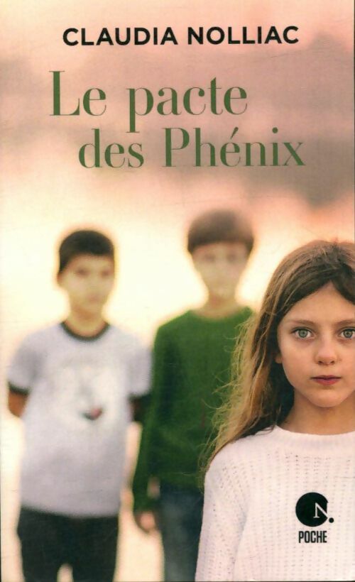 Livrenpoche : Le pacte des Phénix - Claudia Nolliac - Livre