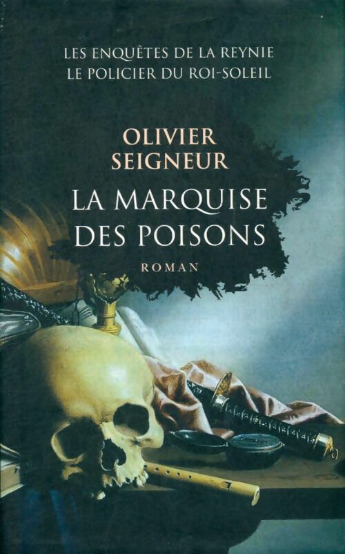 Livrenpoche : La marquise des poisons - Olivier Seigneur - Livre