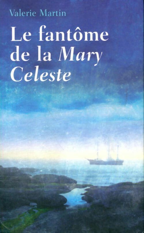 Livrenpoche : Le fantôme de la Mary Celeste - Valerie Martin - Livre