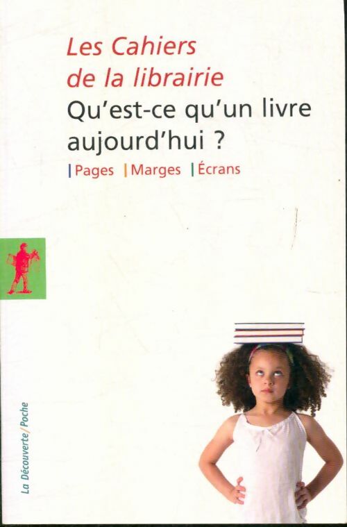 Livrenpoche : Qu'est-ce qu'un livre aujourd'hui ? - Les cahiers de la librairie - Livre