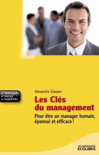Livrenpoche : Les clés du management - Alexandre Ginoyer - Livre