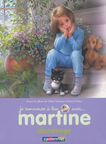 Martine déménage - Gilbert Delahaye -  Je commence à lire avec Martine - Livre