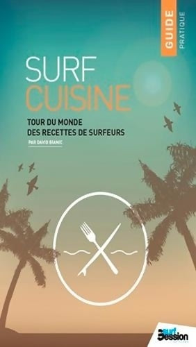 Livrenpoche : Surf cuisine Tome II : Recettes de saison sans gluten - Elise Fougere - Livre