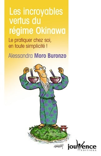 Livrenpoche : Les incroyables vertus du régime Okinawa ! Le pratiquer chez soi en toute simplicité ! - Alessandra Moro Buronzo - Livre