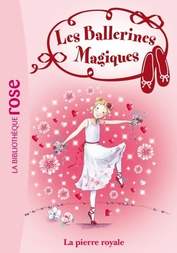 Livrenpoche : Les ballerines magiques Tome IX : Rose et la pierre royale - Darcey Bussell - Livre