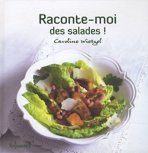Livrenpoche : Raconte-moi des salades ! - Caroline Wietzel - Livre