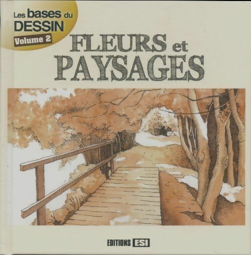 Livrenpoche : Les bases du dessin Tome II : Fleurs et paysages - Brozinska Anastas - Livre
