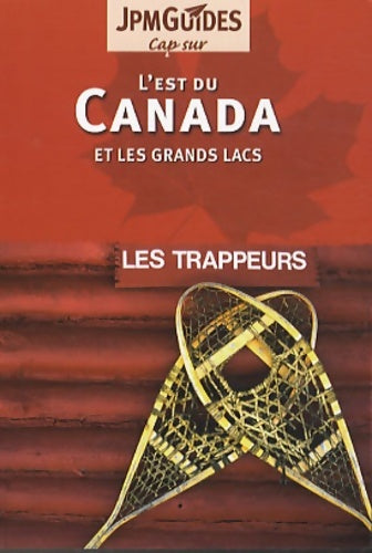 Livrenpoche : L'est du Canada et les grands lacs. Les trappeurs - Claude Hervé-Bazin - Livre