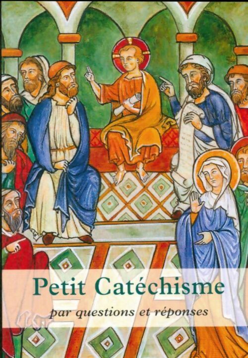 Livrenpoche : Petit catéchisme par questions et réponses - Collectif - Livre