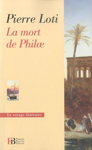 Livrenpoche : La mort de Philae - Pierre Loti - Livre
