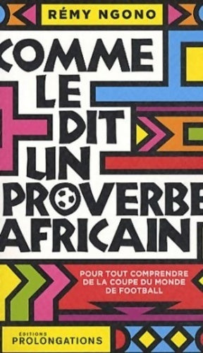 Livrenpoche : Comme le dit un proverbe africain - Rémy Ngono - Livre