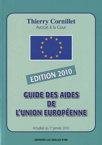 Livrenpoche : Guide des aides de l'Union Européenne 2010 - Thierry Cornillet - Livre