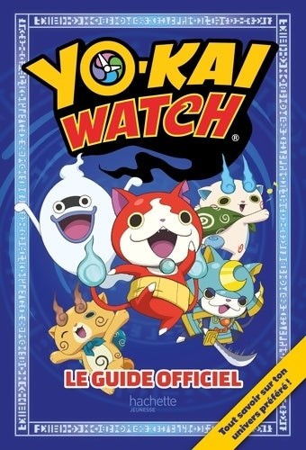 Livrenpoche : Yo-kaï watch - guide officiel - Collectif - Livre