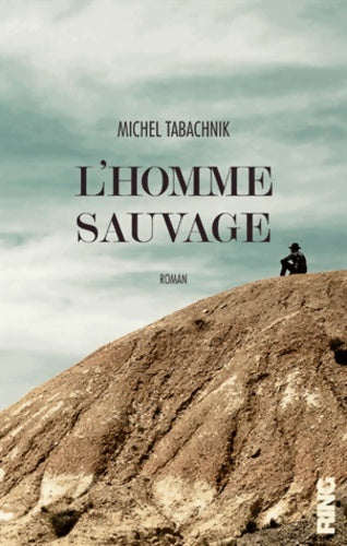 Livrenpoche : L'homme sauvage - Michel Tabachnik - Livre