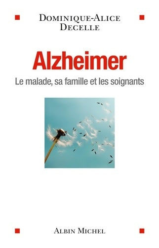 Livrenpoche : Alzheimer : Le malade sa famille et les soignants - Dominique-alice Decelle - Livre
