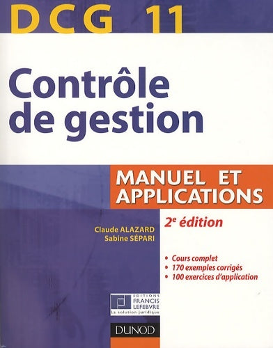Livrenpoche : DCG 11 - contrôle de gestion - 2e édition - manuel et applications : Manuel et applications - Claude Alazard - Livre