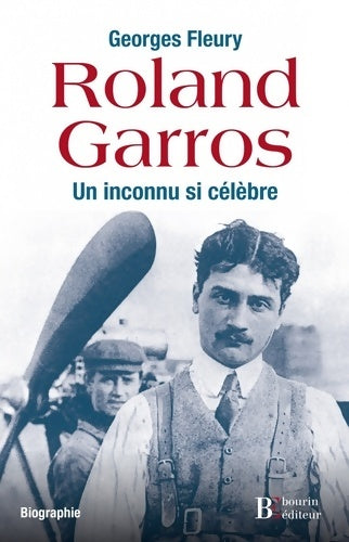 Livrenpoche : Roland garros : Un inconnu si célèbre - Georges Fleury - Livre