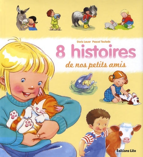 Livrenpoche : 8 histoires de nos petits amis - Pascal Teulade - Livre