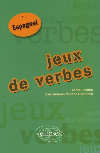 Livrenpoche : Jeux de verbes : Espagnol - André Lecocq - Livre