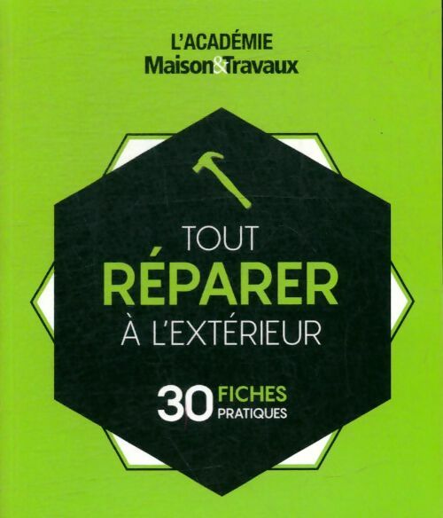 Livrenpoche : Tout réparer à l'extérieur - Collectif - Livre