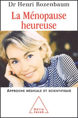 Livrenpoche : La ménopause heureuse : Une approche médicale et scientifique - Henri Rozenbaum - Livre