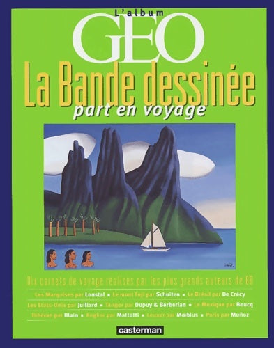 Livrenpoche : La bande dessinée part en voyage : L'album géo - Collectif - Livre
