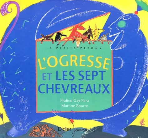 Livrenpoche : L'ogresse et les sept chevreaux - Praline Gay-Para - Livre