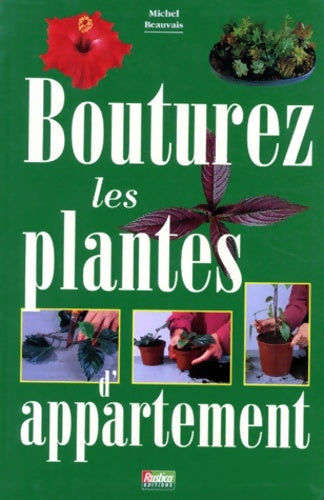 Livrenpoche : Bouturez les plantes d'appartement - Michel Beauvais - Livre
