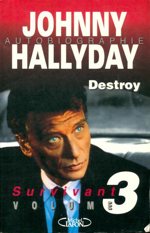 Livrenpoche : Destroy Tome III : Survivant - Johnny Hallyday - Livre