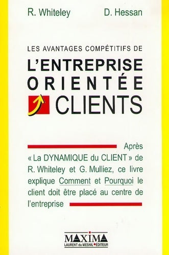 Livrenpoche : Les avantages compétitifs de l'entreprise orientée clients - Richard Whiteley - Livre