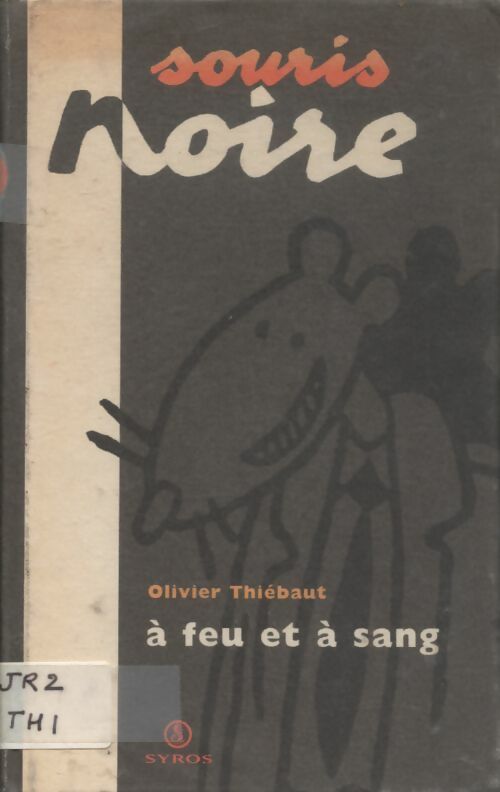 Livrenpoche : A feu et à sang - Olivier Thiébaut - Livre