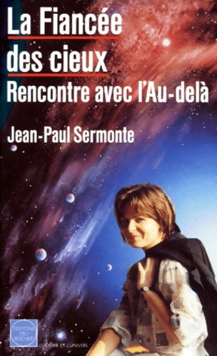Livrenpoche : La fiancée des cieux : Rencontre avec l'au-delà - Jean-Paul Sermonte - Livre