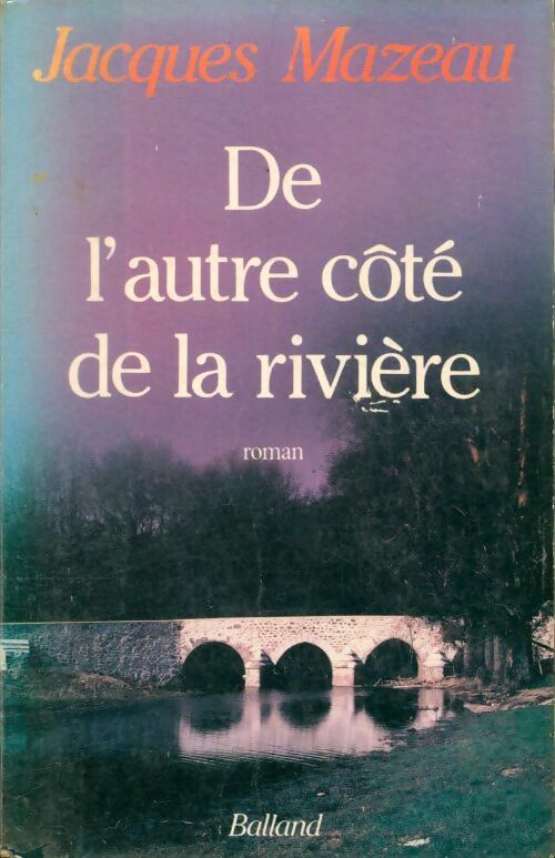 Livrenpoche : De l'autre côté de la rivière - Jacques Mazeau - Livre