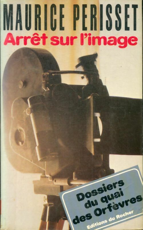 Livrenpoche : Arrêt sur l'image - Maurice Périsset - Livre