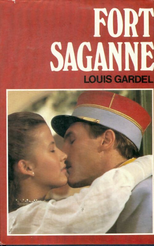 Livrenpoche : Fort Saganne - Louis Gardel - Livre