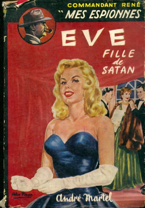 Livrenpoche : Mes espionnes Tome IV : Eve fille de satan - Commandant René - Livre