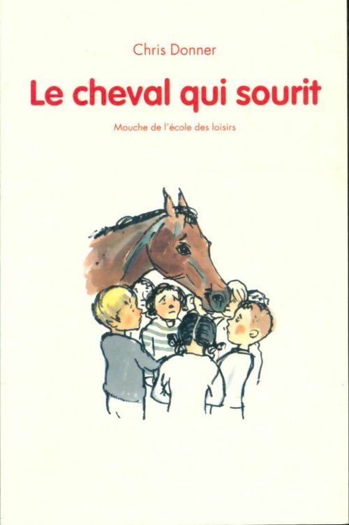 Le cheval qui sourit - Chris Donner -  Mouche - Livre