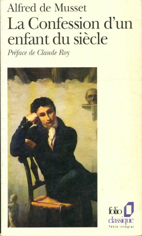Livrenpoche : La confession d'un enfant du siècle - Alfred De Musset - Livre