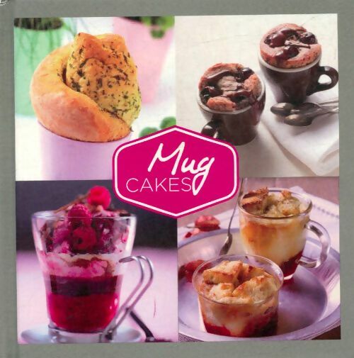 Livrenpoche : Mug cakes - Collectif - Livre